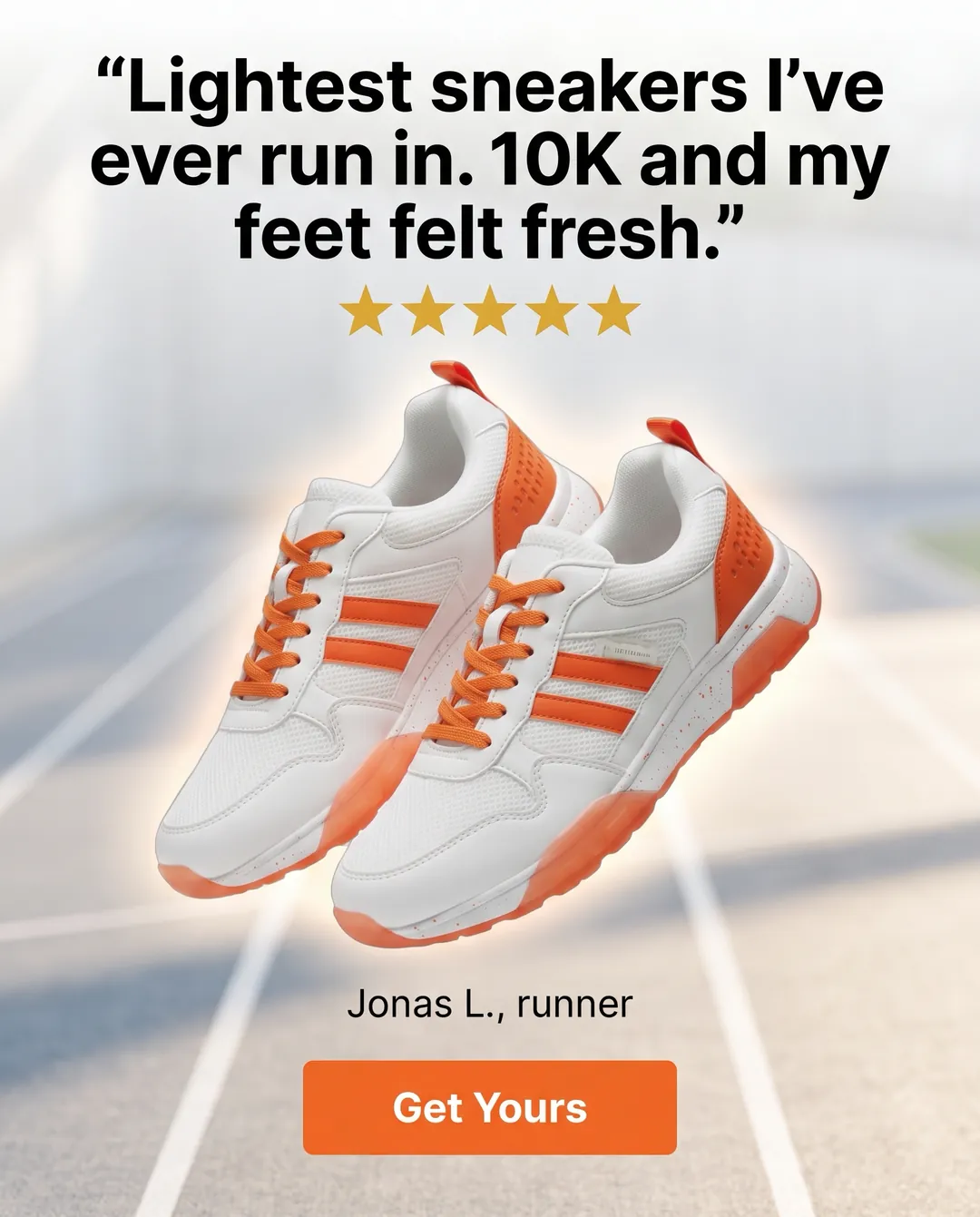 “Lightest sneakers I’ve ever run in. 10K and my feet felt fresh.” — AI-made ad for StreetPulse (fictional sneaker brand launching the X9 running shoe). Quote and stars over sneakers on a running track.
